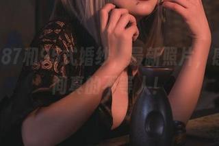 末夜787和95式婚纱,最新照片,感叹时间真的不等人!